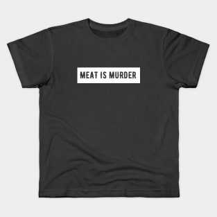 Meat Is Murder Kids T-Shirt